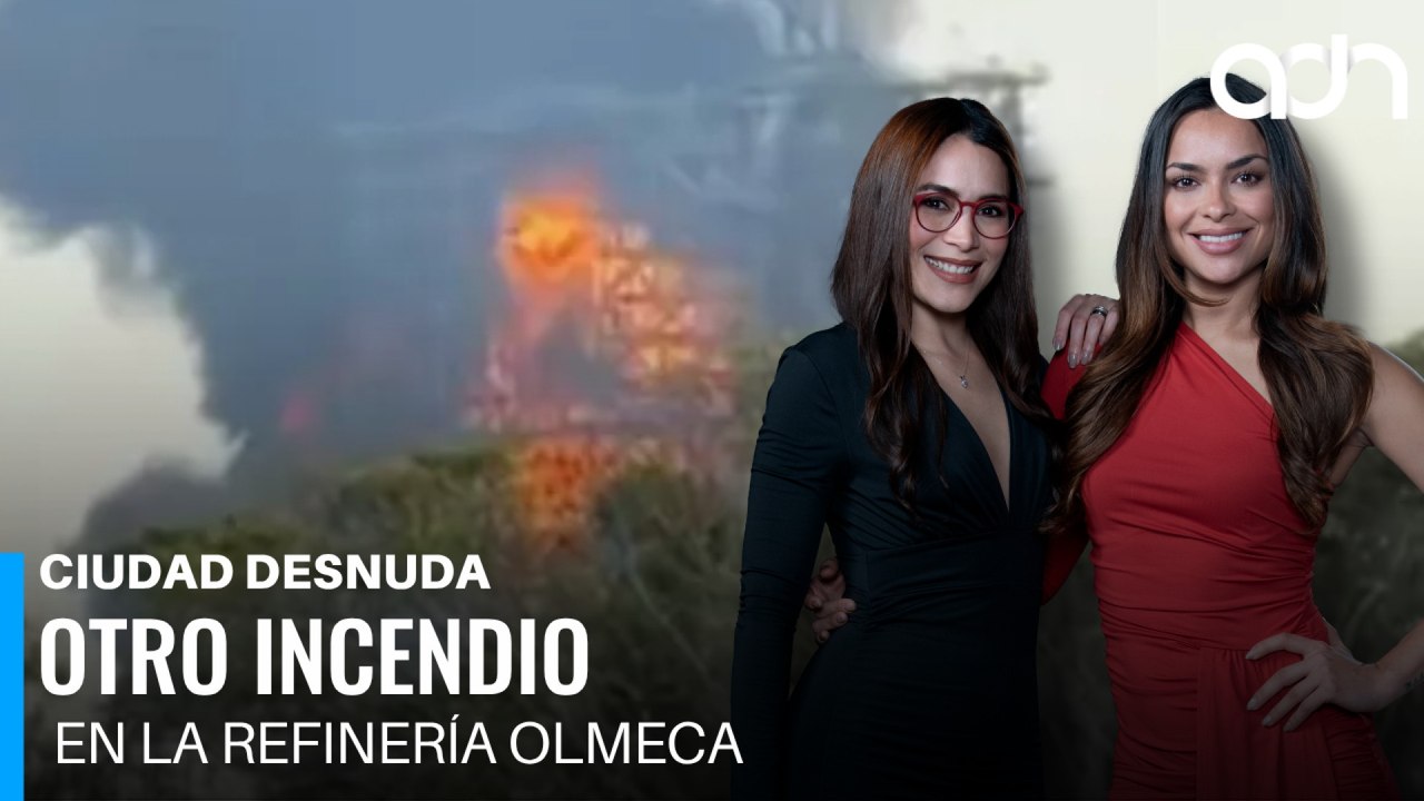 ¿Qué pasó hoy? Incendio en la refinería Olmeca en Paraíso, Tabasco I Ciudad Desnuda