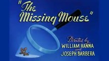 Tom and Jerry - The Missing Mouse