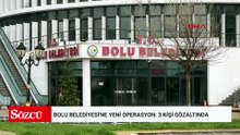 Bolu Belediyesi'ne yeni operasyon: 3 kişi gözaltında