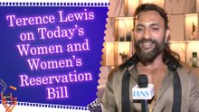 Terence Lewis on Today’s Women and Women’s Reservation Bill