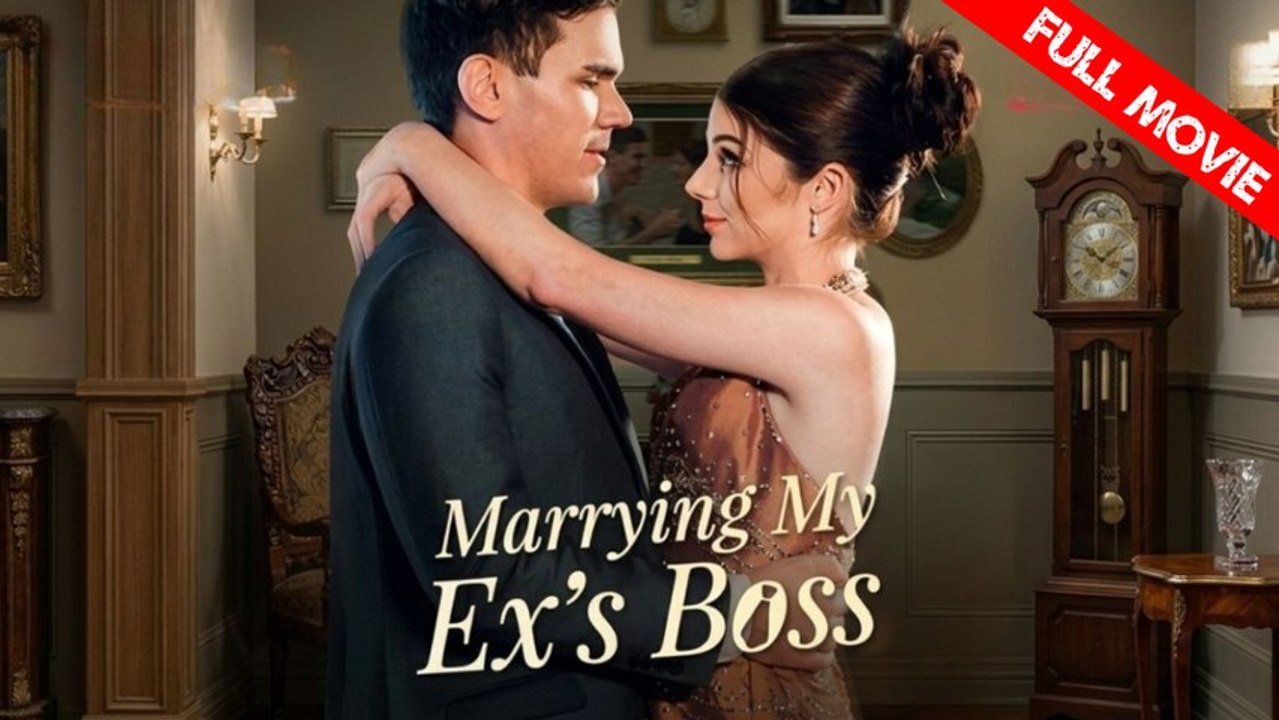 Marrying My Ex's Boss | Full Movie HD - Best Drama ShortFilms Hot Romance Marriage Before Love CEO