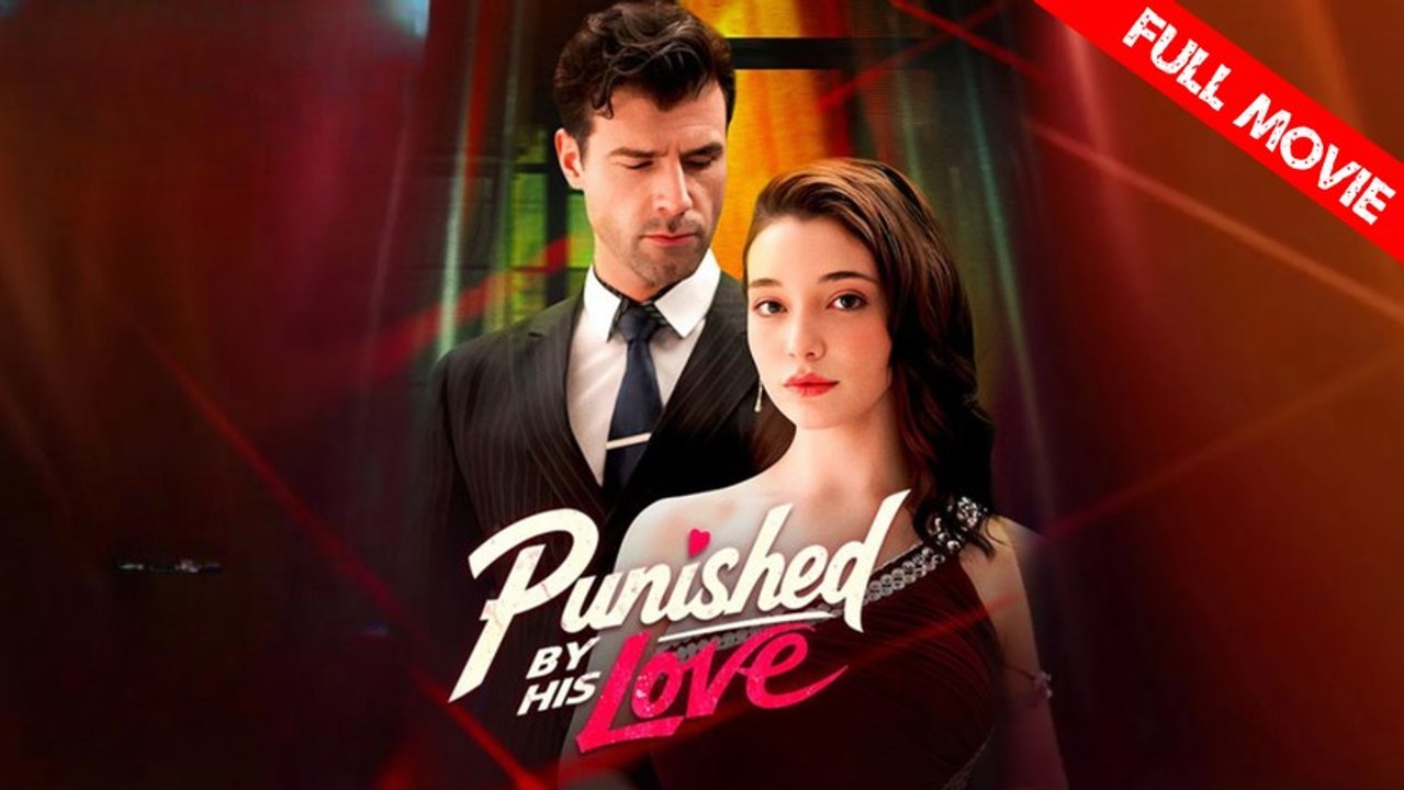 Punished by His Love | Full Movie HD - Best Drama ShortFilms Hot Romance Toxic Romance Mafia Controversial Dark Dysfunctional-Family