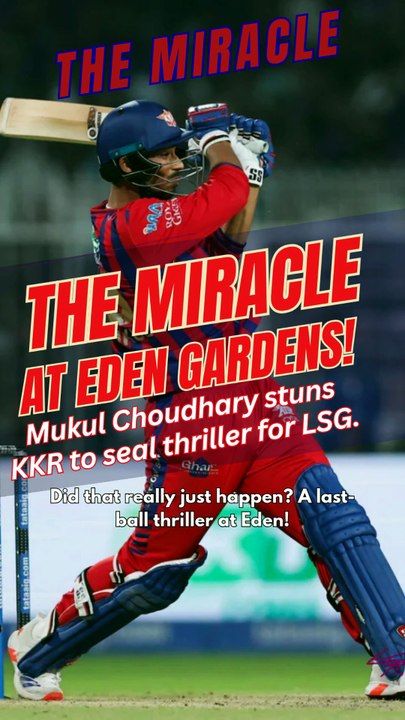 The Miracle at Eden Gardens! kolkata knight riders vs lucknow super giants match scorecard