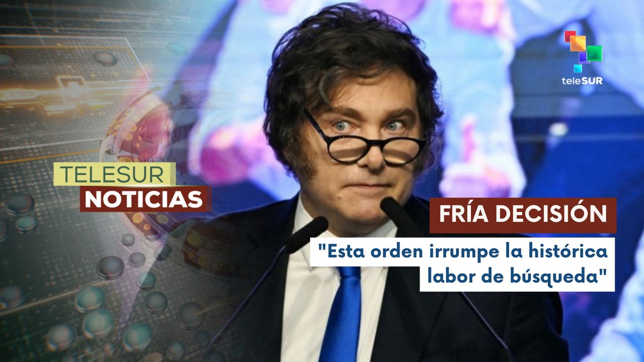 Javier Milei frena búsqueda de niños desaparecidos durante dictadura