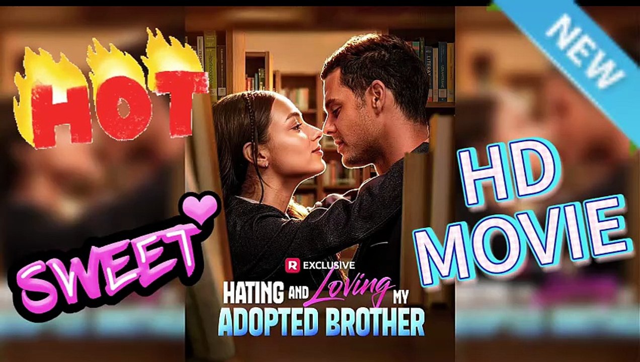 🚫Hating and Loving My Adopted Brother: Forbidden Love Under One Roof