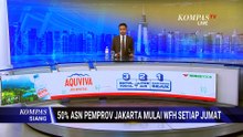 50% ASN Pemprov Jakarta Mulai WFH Setiap Jumat, Begini Ketentuannya | KOMPAS SIANG