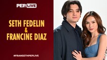 WATCH: FRANCINE DIAZ & SETH FEDELIN on PEP LIVE!