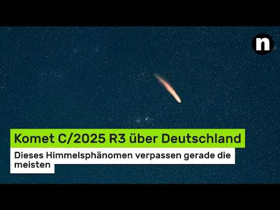 Komet C/2025 R3 über Deutschland: Dieses Himmelsphänomen verpassen gerade die meisten