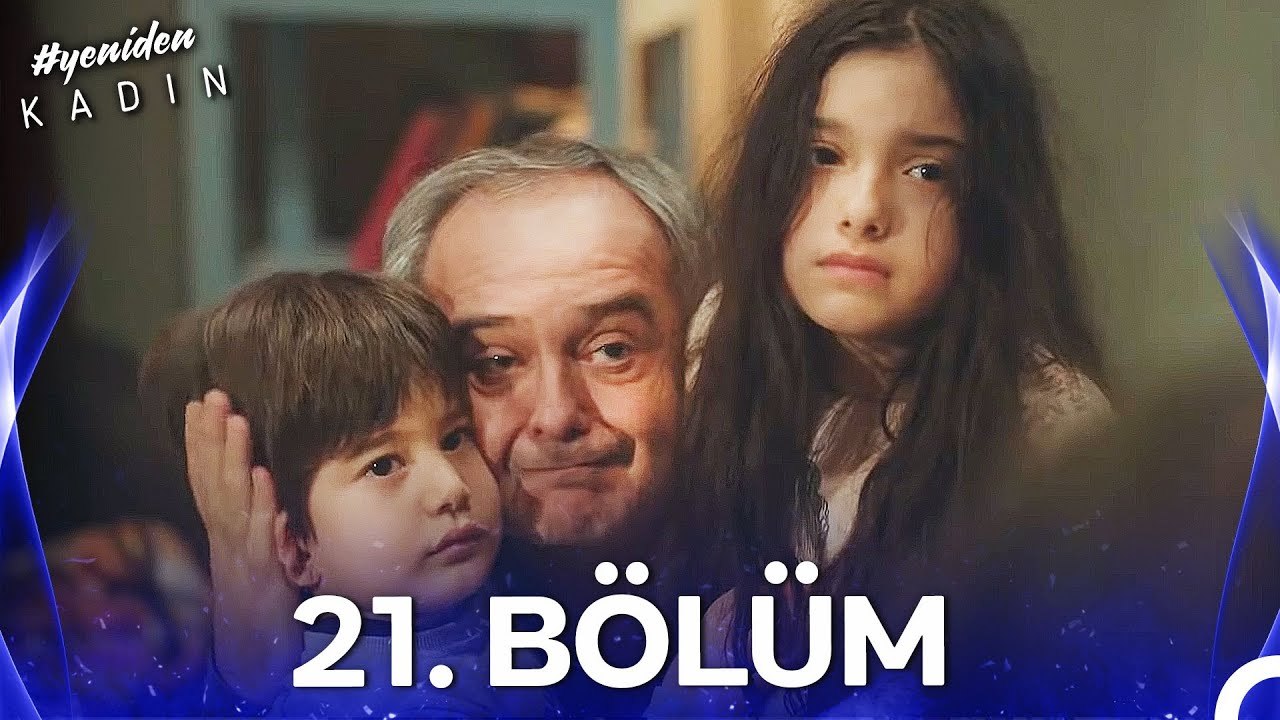 #YENİDEN Kadın 21. Bölüm