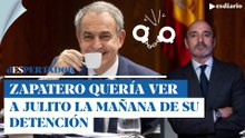 Zapatero quería ver a Julito Martínez la misma mañana que le detuvieron | ESdiario