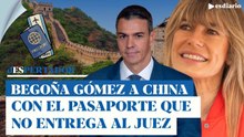 Begoña Gómez se va a China con Sánchez con el pasaporte que no entrega al juez Peinado | ESdiario