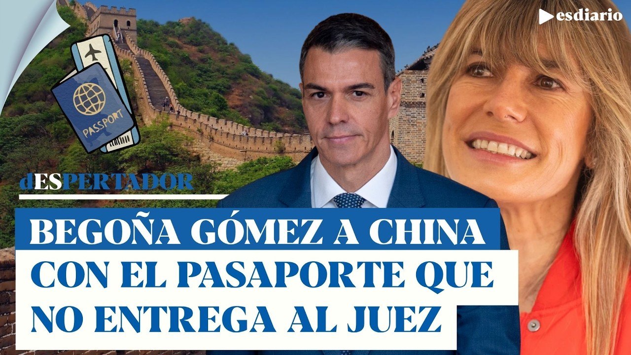 Begoña Gómez se va a China con Sánchez con el pasaporte que no entrega al juez Peinado | ESdiario