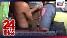 Sumosobra umanong paghihigpit at kawalan ng abiso o warning, inireklamo ng ilan | 24 Oras