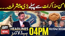 Iran US Ceasefire - Major progress ahead of peace talks | ARY News 4 PM Headlines | 10th Apr 2026