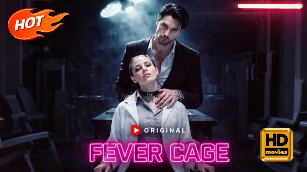 Fever Cage | Full Movie HD - Romance Second Chance Modern Exciting Goofy Romantic Shocking Suspenseful Workplace USA Banquet Mansion Office Contemporary All Ages BillionaireShocking Suspenseful Workplace USA Drama