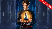 Claimed by the Crown | Full Movie HD - Best Drama ShortFilms Hot  Fantasy Young Adult Dark Emotional Girl Power Romantic