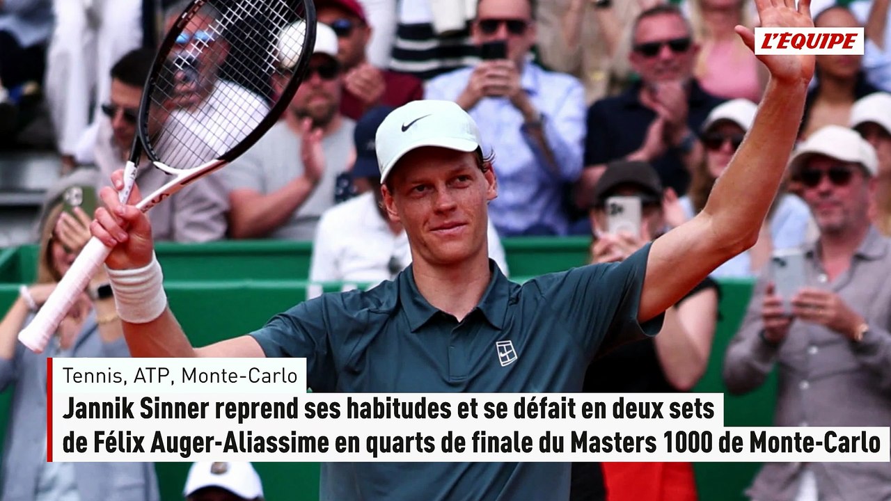 Sinner reprend ses habitudes et se défait en deux sets de Félix Auger-Aliassime en quarts de finale à Monte-Carlo - Tennis - Monte-Carlo