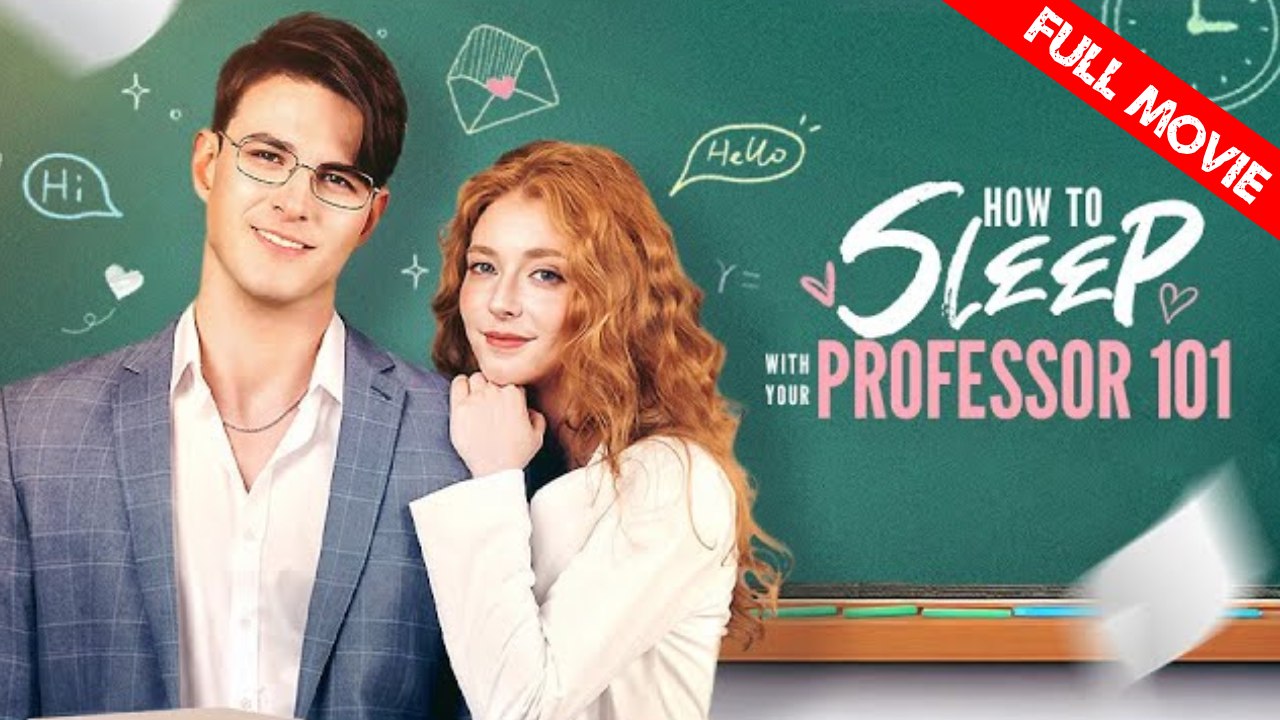 How to Sleep With Your Professor 101 | Full Movie HD - Best Drama ShortFilms Hot Romance Modern Emotional Sexual-Awakening Provocative Opposites Attract Romantic