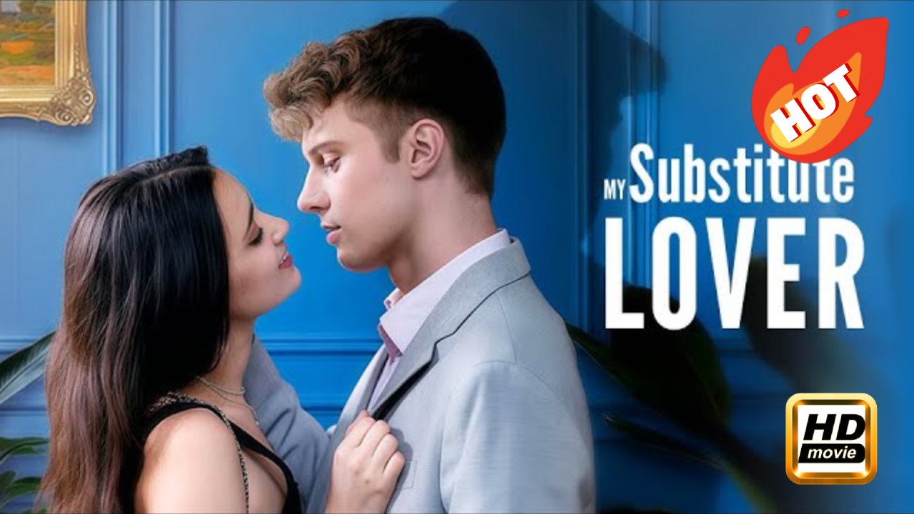 My Substitute Lover | Full Movie HD - Drama Romance Toxic Romance Modern Art Bittersweet Emotional Regrettable Sentimental ShortFilms