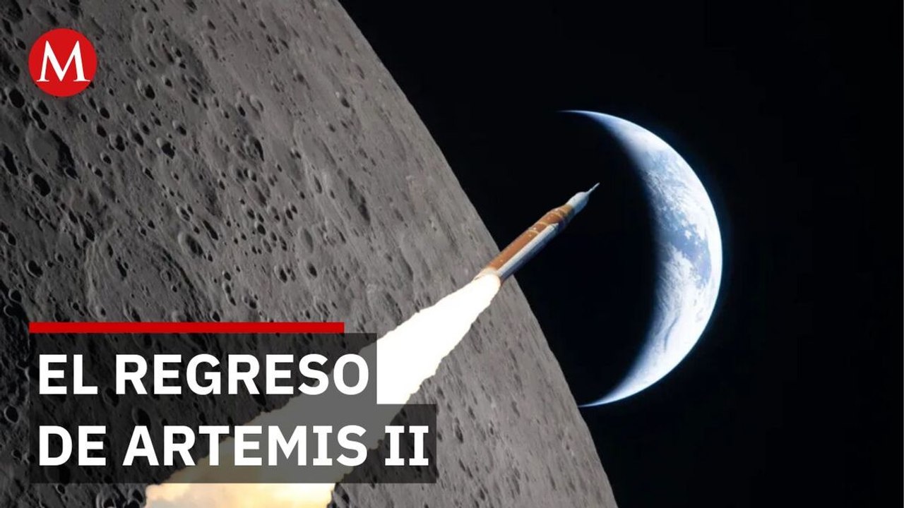 Misión Artemis II regresa de la Luna a la Tierra, HOY 10 de abril