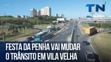Festa da Penha vai mudar o trânsito em Vila Velha