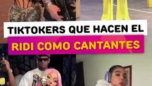 Tiktokers que hacen el ridi como cantantes