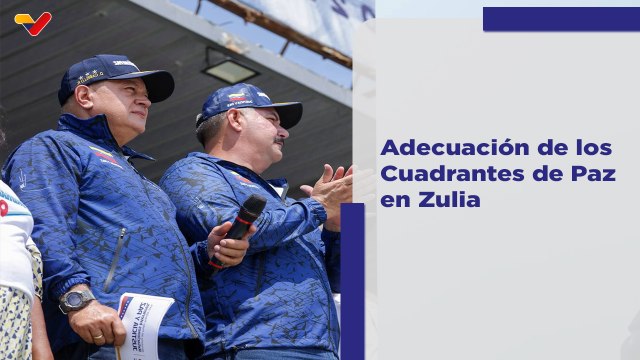 Vpdte. Sec. Cabello lidera adecuación de Cuadrantes de Paz para la seguridad en el edo. Zulia