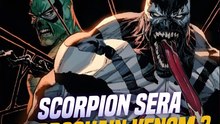 SCORPION = Le Nouveau VENOM du MCU ?