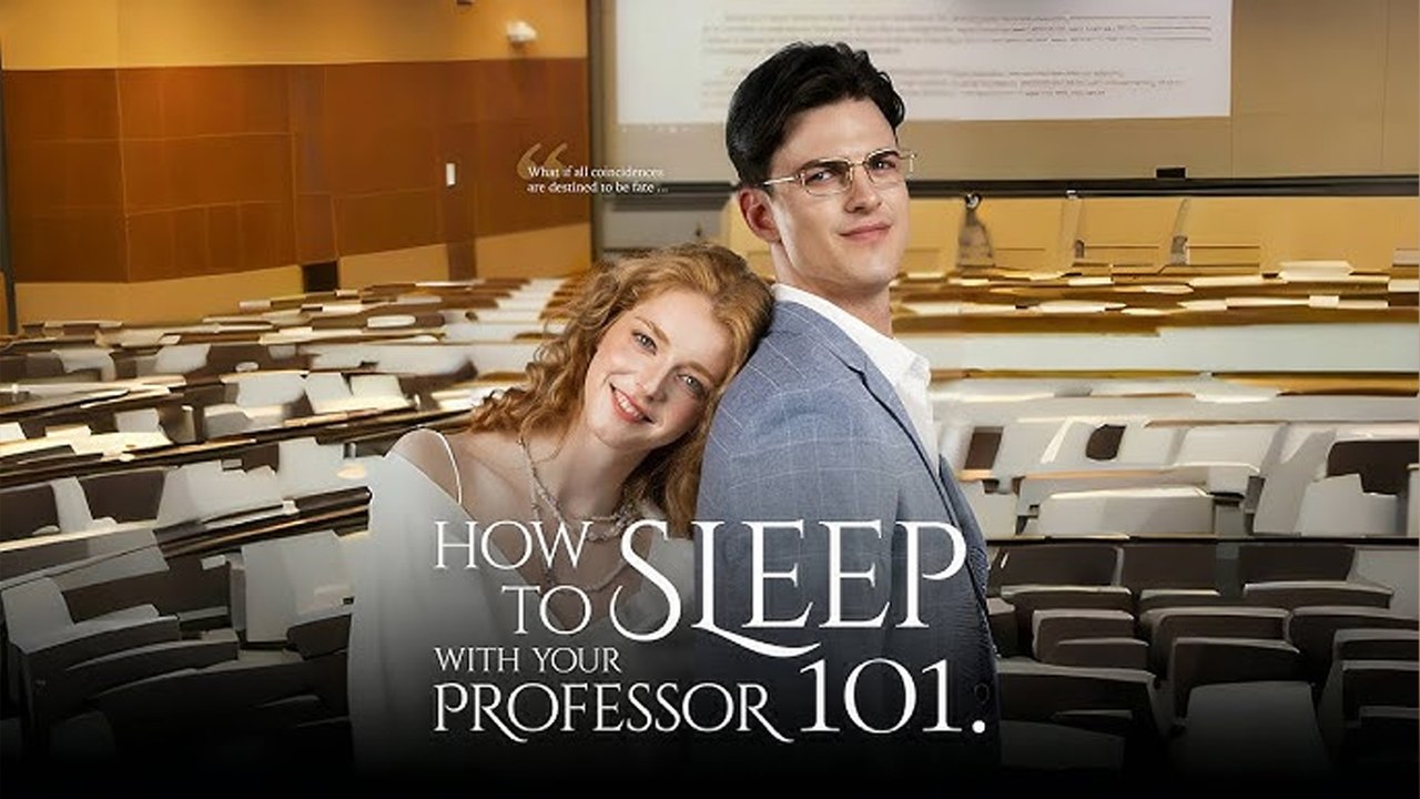 How To Sleep With Your Professor 101