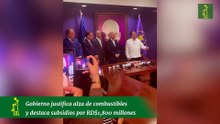 Gobierno justifica alza de combustibles y destaca subsidios por RD$1,800 millones