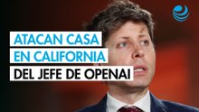 Atacan con un cóctel Molotov la casa del jefe de OpenAI en California