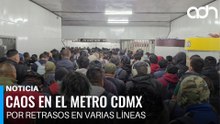Caos en el Metro CDMX por retrasos en varias líneas