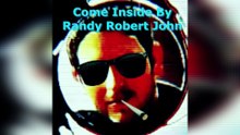Come Inside - By Randy Robert John