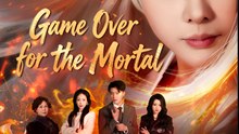 Game Over for the Mortal- Drama FULL MOVIES ENGLISH SUB