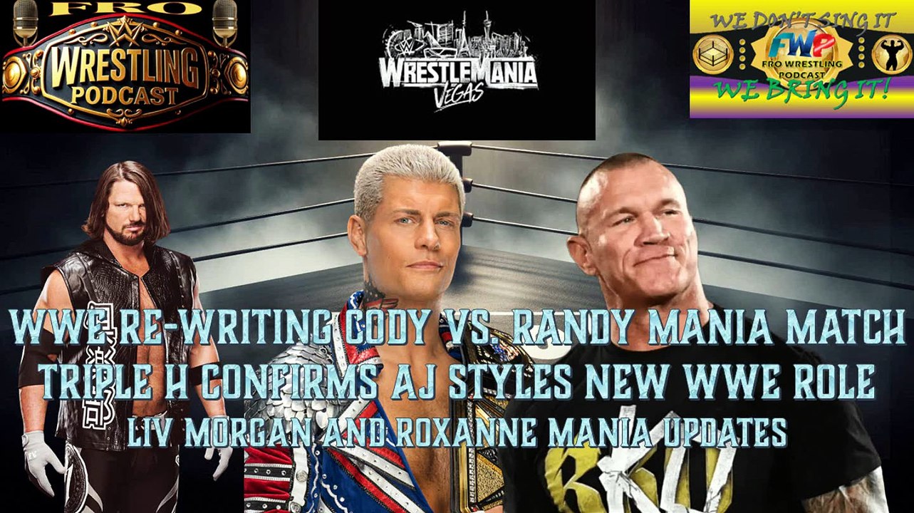WWE Rethinking WWE Championship Mania Match - Liv and Roxanne Updates - Triple H Confirms AJ Styles Plans