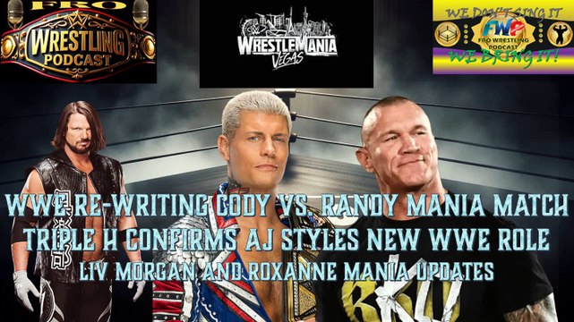 WWE Rethinking WWE Championship Mania Match - Liv and Roxanne Updates - Triple H Confirms AJ Styles Plans