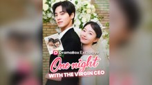 One Night With The Virgin Ceo - FULL EPISODES