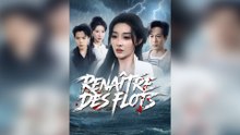 RENAÎTRE DES FLOTS Épisode Complet