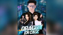 Dragon en cage Épisode Complet