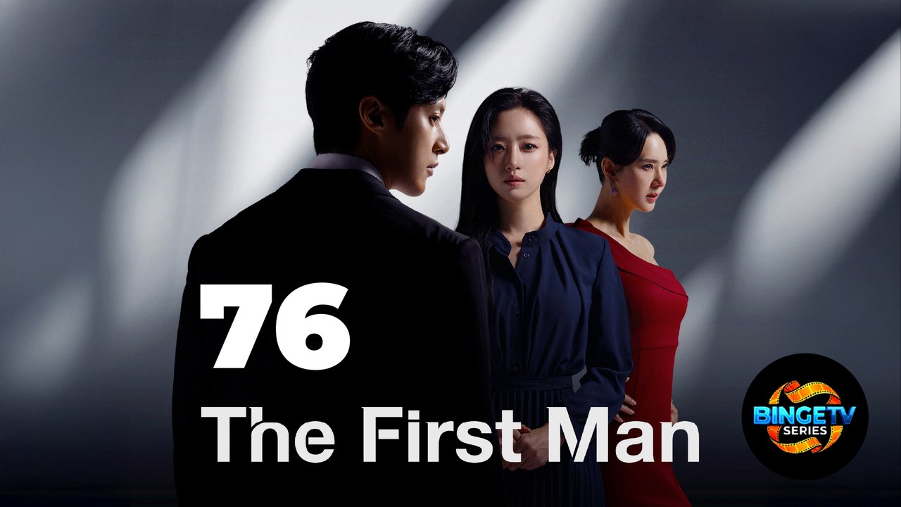 🎭 THE FIRST MAN | EP 76 FULL HD | ENG SUB | BINGETV SERIES