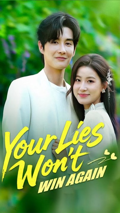 Your Lies Won't Win Again (Dubbed) Chinese Drama - English Sub