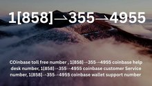 【COINBASE®】Customer- Service And.Support } Number - Complete Guide to Live Chat,, and 24/7 Service Care℗@2o26