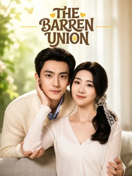 The Barren Union | Emotional marriage drama full of heartbreak, hope and hidden secrets - Full EP - ENGSUB