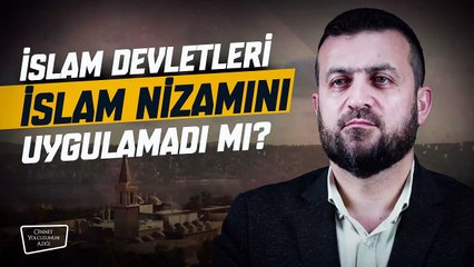Cennet Yolcusunun Azığı İslam Devletleri İslam Nizamını Uygulamadı mı?
