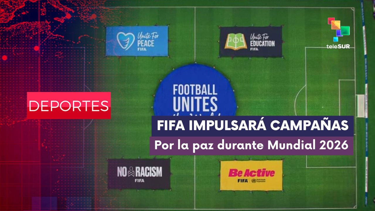 DEPORTES EDICIÓN CENTRAL | FIFA impulsará campañas por la paz durante Mundial 2026 11-05-2026