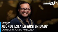 ¿Y la austeridad apa? Una más del hijo de AMLO