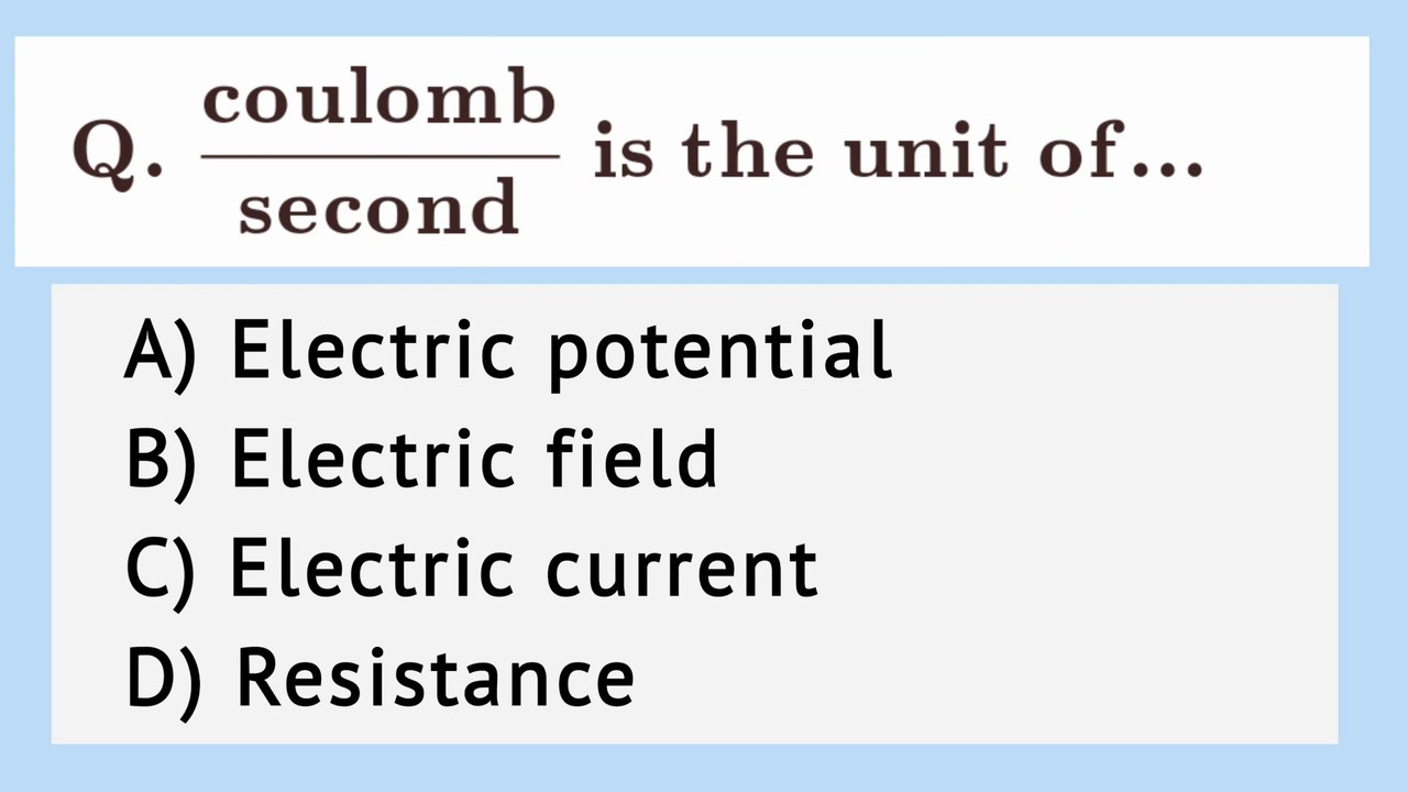 coulomb per second is the unit of _ coulomb/second is the unit of _ C/s is the unit of