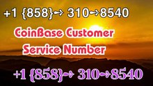 !!HIT!!YES!!Complete™ List of coinbaseⓃ CUSTOMER© Care℗ (Help Desk Number Support) Numbers A Complete Guide