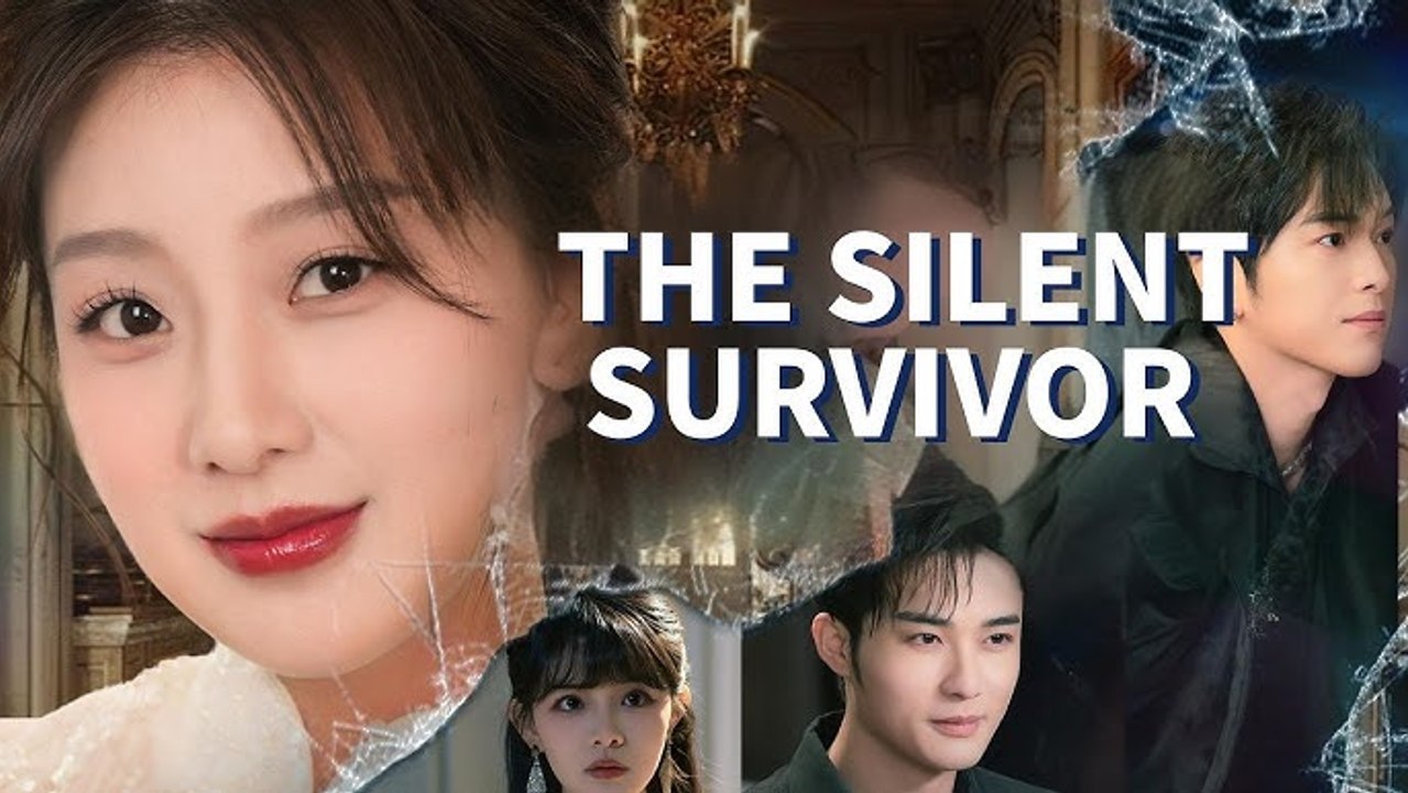 the silent survivor chinese drama