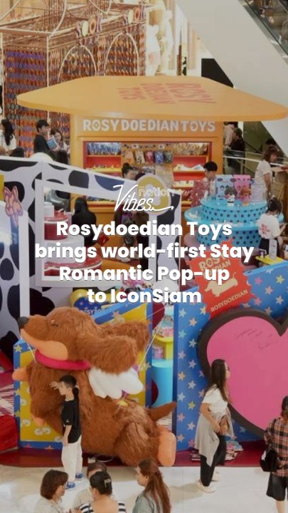 Rosydoedian Toys brings world-first Stay Romantic Pop-up to IconSiam